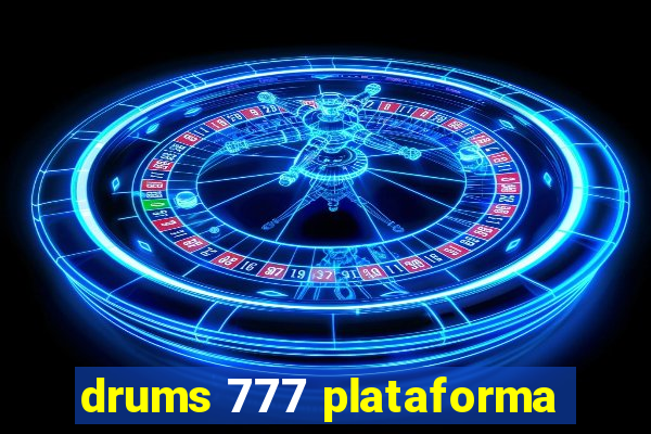 drums 777 plataforma